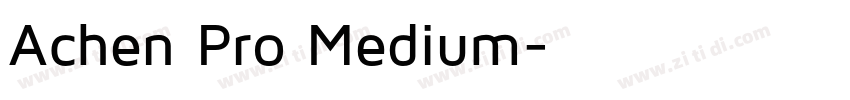 Achen Pro Medium字体转换 Achen Pro Medium字体转换